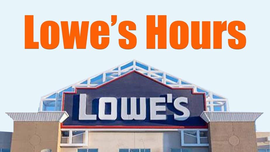 lowes hours near me today