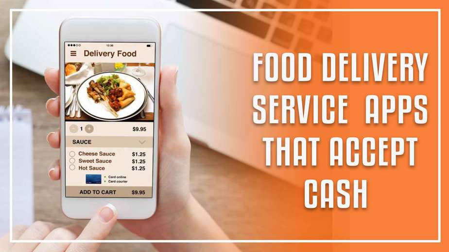 Food Delivery Open Now Cash