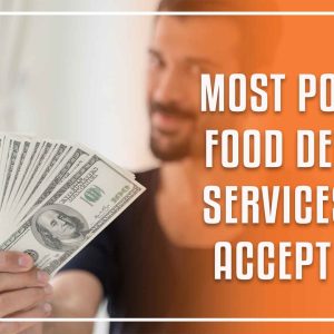 Food Delivery Services That Accept Cash