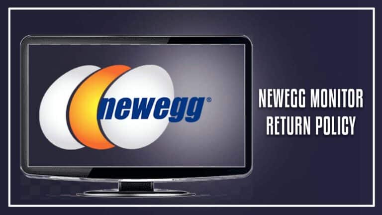 Newegg Monitor Return Policy
