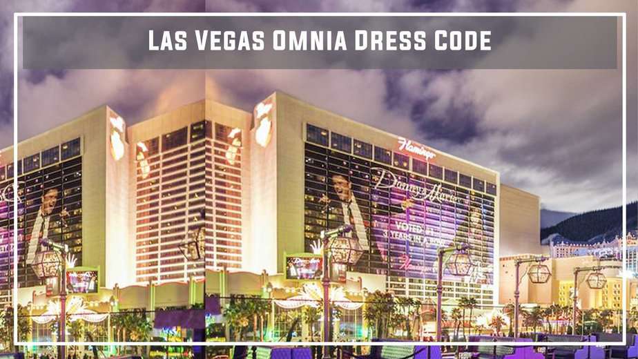 Las Vegas Omnia Dress Code