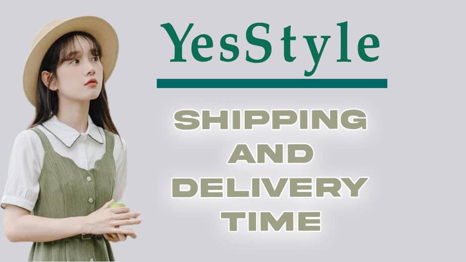 How Long Does YesStyle Take To Ship